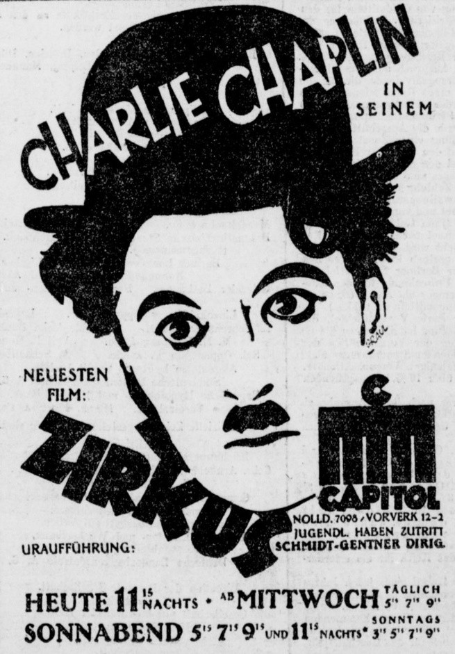 Newspaper advert dominated by a large drawn head of Charlie Chaplin in his bowler, lettered "Charlie Chaplin in seinem neuesten Film: Zirkus", with the Capitol logo and "Schmidt-Gentner dirig." beside it